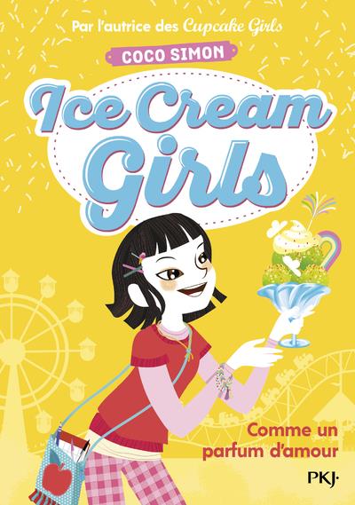 ICE CREAM GIRLS - TOME 5 COMME UN PARFUM D'AMOUR - VOL05