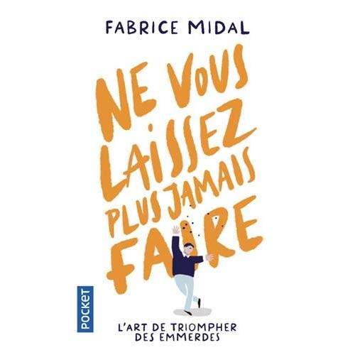 NE VOUS LAISSEZ PLUS JAMAIS FAIRE