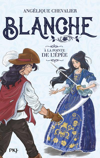 BLANCHE - TOME 3 A LA POINTE DE L'EPEE - VOL03
