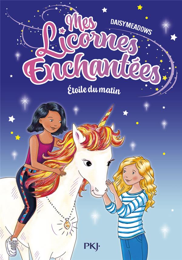 MES LICORNES ENCHANTEES - TOME 01 : ETOILE DU MATIN - VOL01