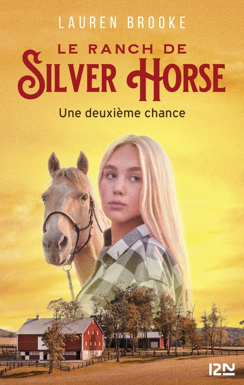 LE RANCH DE SILVER HORSE - TOME 1 UNE DEUXIEME CHANCE - VOL01