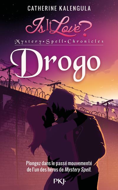IS IT LOVE ? MYSTERY SPELL CHRONICLES - TOME 01 DROGO - VOL01