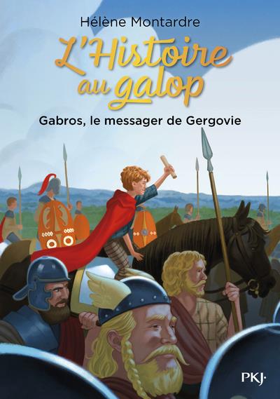 L'HISTOIRE AU GALOP - TOME 2 GABROS, LE MESSAGER DE GERGOVIE - VOL02