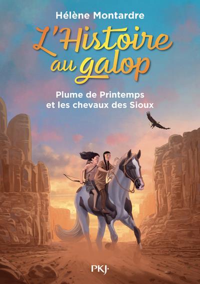 L'HISTOIRE AU GALOP - TOME 3 PLUME DE PRINTEMPS ET LES CHEVAUX DES SIOUX - VOL03