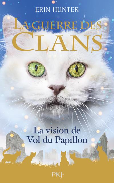 LA GUERRE DES CLANS HORS SERIE - TOME 8 LA VISION DE VOL DU PAPILLON