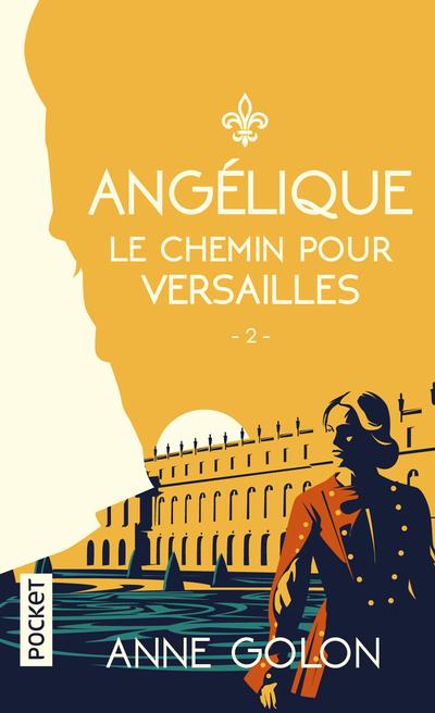 ANGELIQUE - TOME 2 LE CHEMIN DE VERSAILLES - VOL02