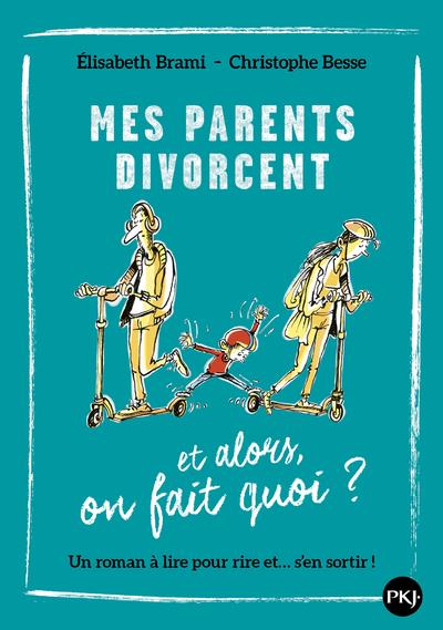 MES PARENTS DIVORCENT... ET ALORS, ON FAIT QUOI ? - VOL07