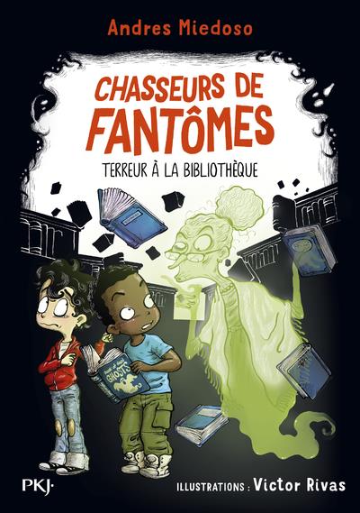 CHASSEURS DE FANTOMES - TOME 05 TERREUR A LA BIBLIOTHEQUE - VOL05