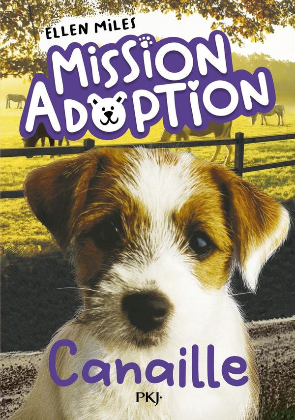MISSION ADOPTION - TOME 04 CANAILLE - VOL04