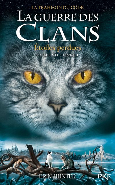 LA GUERRE DES CLANS, CYCLE VII - TOME 01 : ETOILES PERDUES