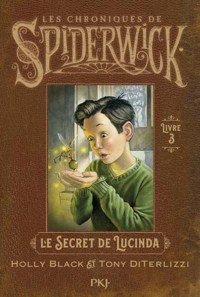 SPIDERWICK T3 : LE SECRET DE LUCINDA