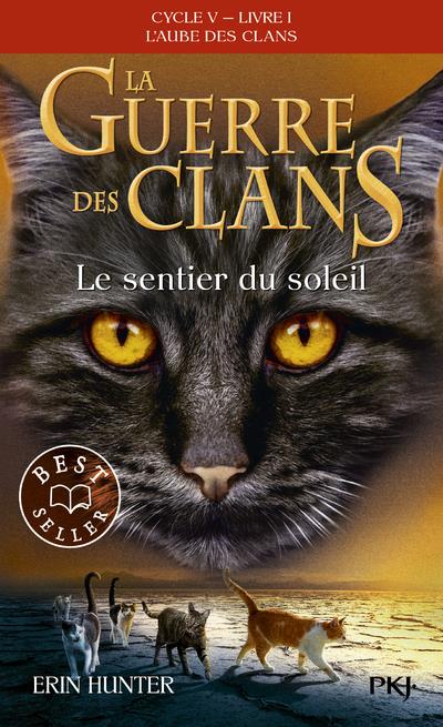 LA GUERRE DES CLANS, CYCLE V, TOME 01 : LE SENTIER DU SOLEIL