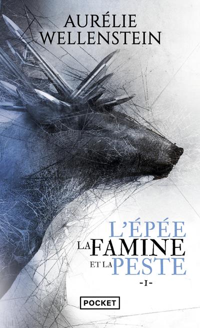 L'EPEE, LA FAMINE ET LA PESTE - VOLUME 1