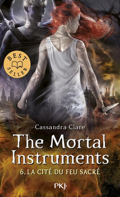 THE MORTAL INSTRUMENTS TOME 6 : LA CITE DU FEU SACRE