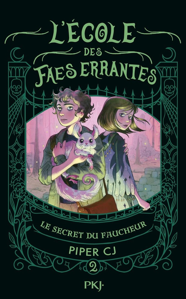L'ECOLE DES FAES ERRANTES - TOME 2 LE SECRET DU FAUCHEUR - VOL02