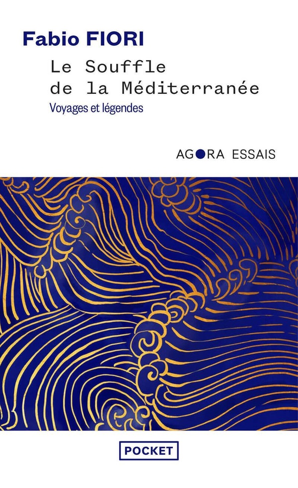 LE SOUFFLE DE LA MEDITERRANEE - VOYAGES ET LEGENDES