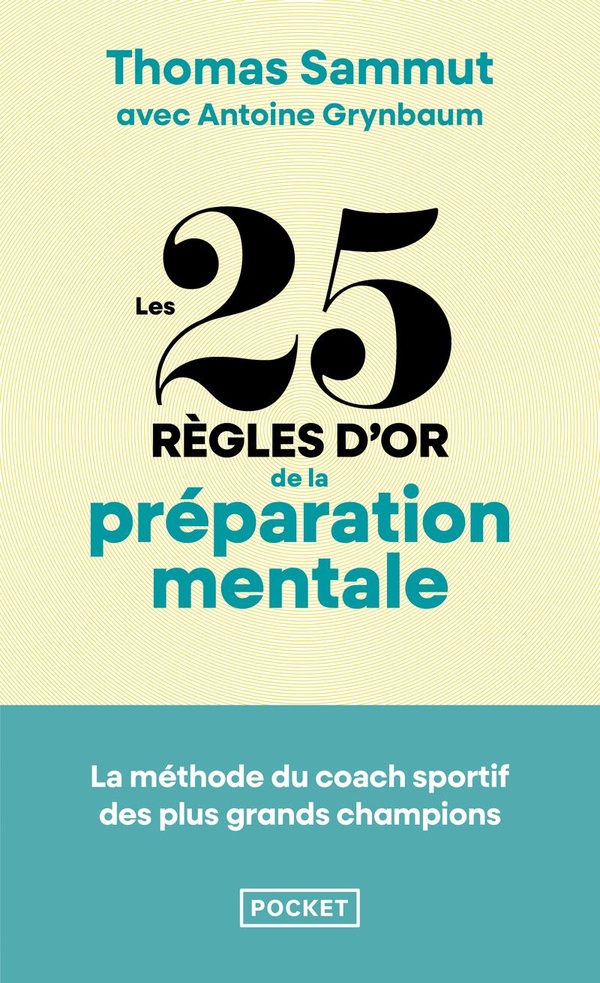 LES 25 REGLES D'OR DE LA PREPARATION MENTALE