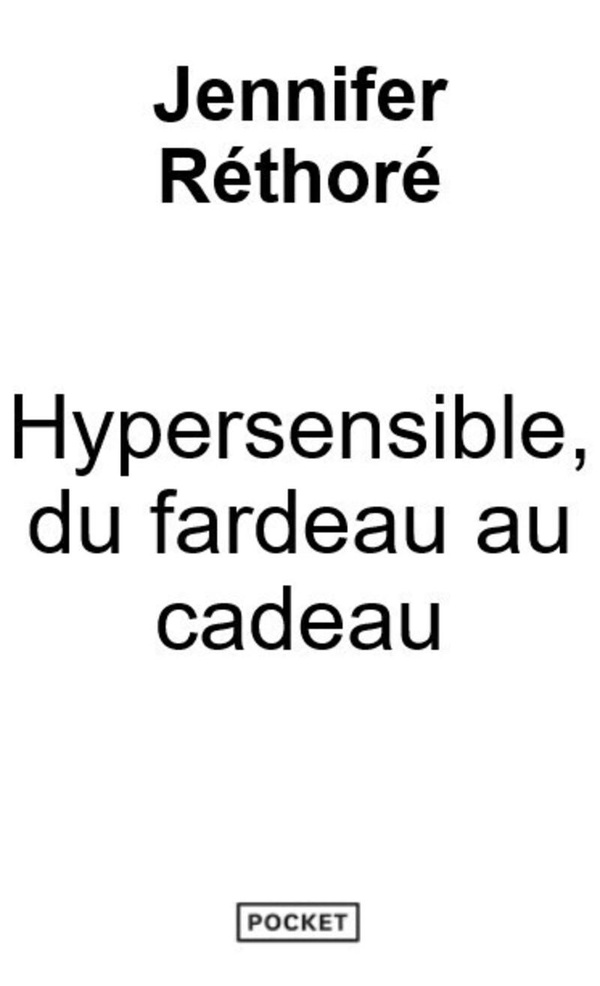 HYPERSENSIBLE, DU FARDEAU AU CADEAU