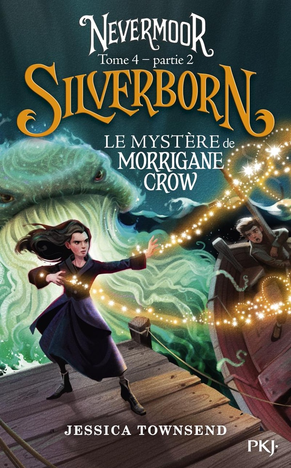 NEVERMOOR - TOME 4 SILVERBORN PARTIE 2 LE MYSTERE DE MORRIGANE CROW - VOL04