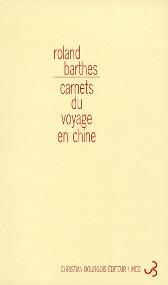 CARNETS DU VOYAGE EN CHINE [11 AVRIL-4 MAI 1974]