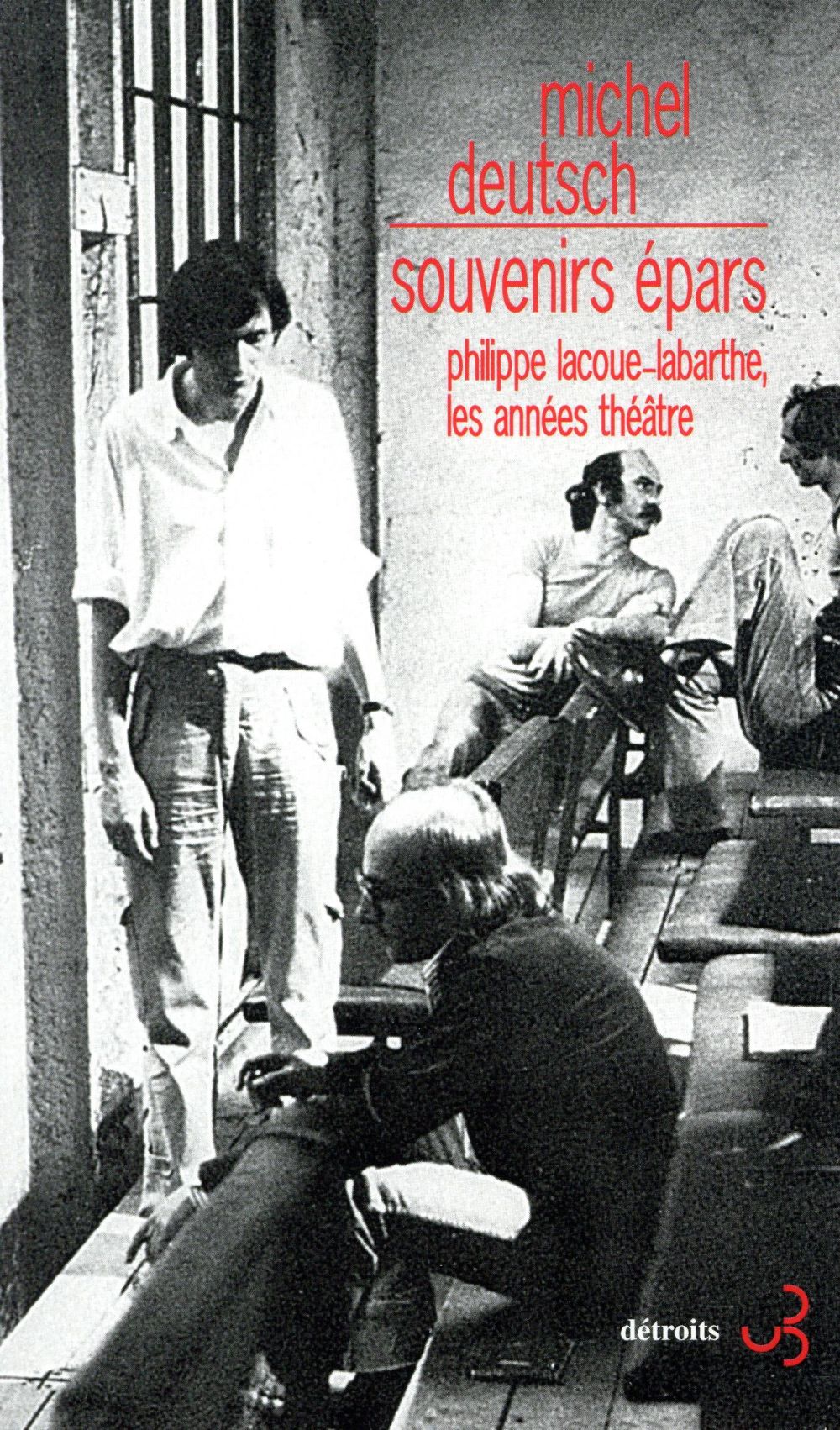 SOUVENIRS EPARS PHILIPPE LACOUE-LABARTHE, LES ANNEES THEATRE