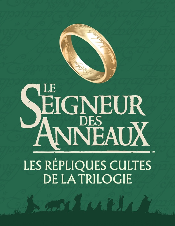 LE SEIGNEUR DES ANNEAUX, LES REPLIQUES CULTES DE LA TRILOGIE