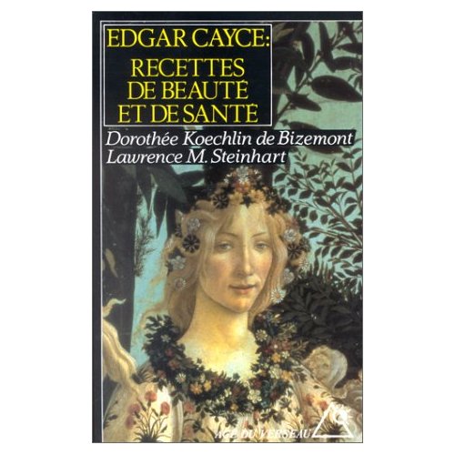 EDGAR CAYCE : RECETTES DE BEAUTE ET DE SANTE