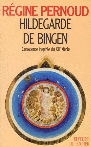 HILDEGARDE DE BINGEN - CONSCIENCE INSPIREE DU XIIE SIECLE