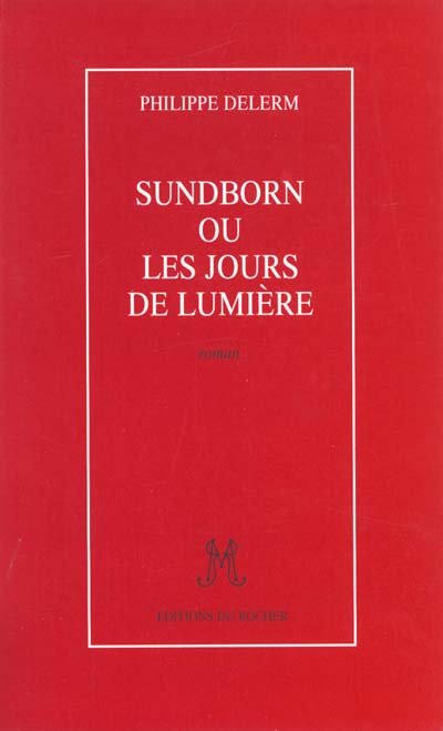 SUNDBORN OU LES JOURS DE LUMIERE