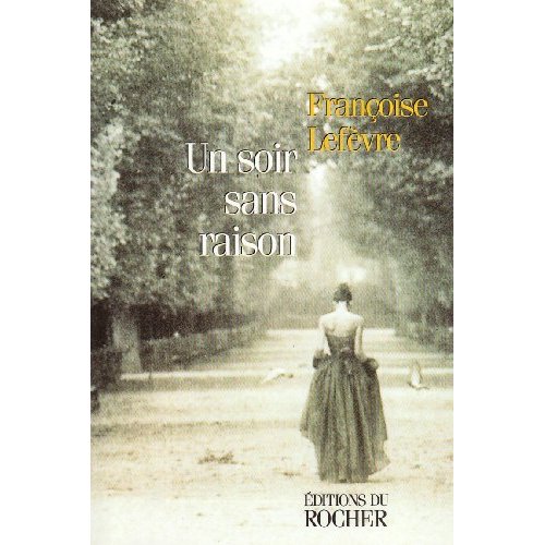 UN SOIR, SANS RAISON