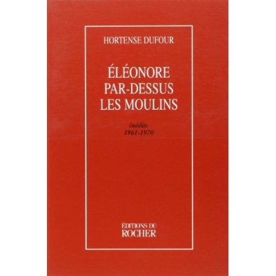 ELEONORE PAR-DESSUS LES MOULINS - INEDITS, 1961-1970