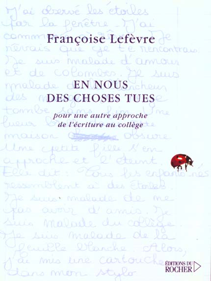 EN NOUS DES CHOSES TUES - POUR UNE AUTRE APPROCHE DE L'ECRITURE AU COLLEGE