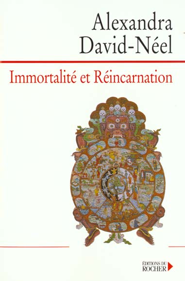 IMMORTALITE ET REINCARNATION - DOCTRINES ET PRATIQUES : CHINE, TIBET, INDE