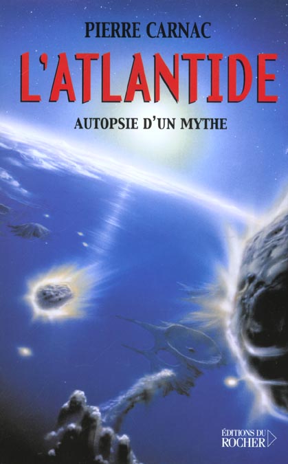 L'ATLANTIDE - AUTOPSIE D'UN MYTHE