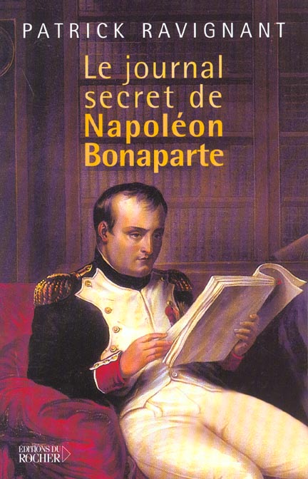 LE JOURNAL SECRET DE NAPOLEON BONAPARTE