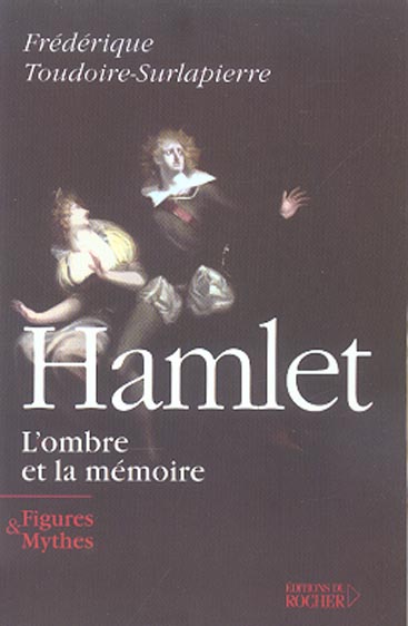 HAMLET - L'OMBRE ET LA MEMOIRE