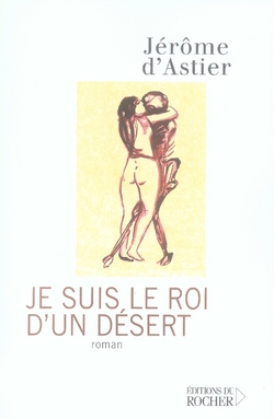 JE SUIS LE ROI D'UN DESERT