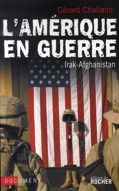 L'AMERIQUE EN GUERRE : IRAK-AFGHANISTAN