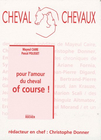 CHEVAL CHEVAUX N  3, OCTOBRE 2008-MARS 2009 - POUR L'AMOUR DU CHEVAL OF COURSE !