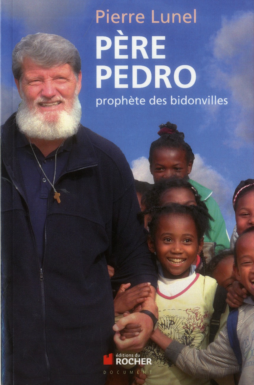 PERE PEDRO - PROPHETE DES BIDONVILLES