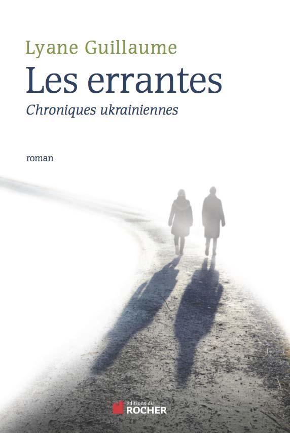 LES ERRANTES - CHRONIQUES UKRAINIENNES