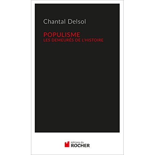 POPULISME - LES DEMEURES DE L'HISTOIRE