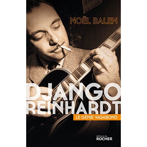 DJANGO REINHARDT - LE GENIE VAGABOND