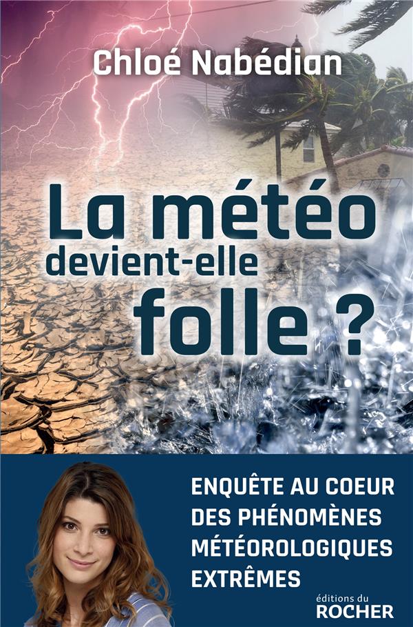LA METEO DEVIENT-ELLE FOLLE ?