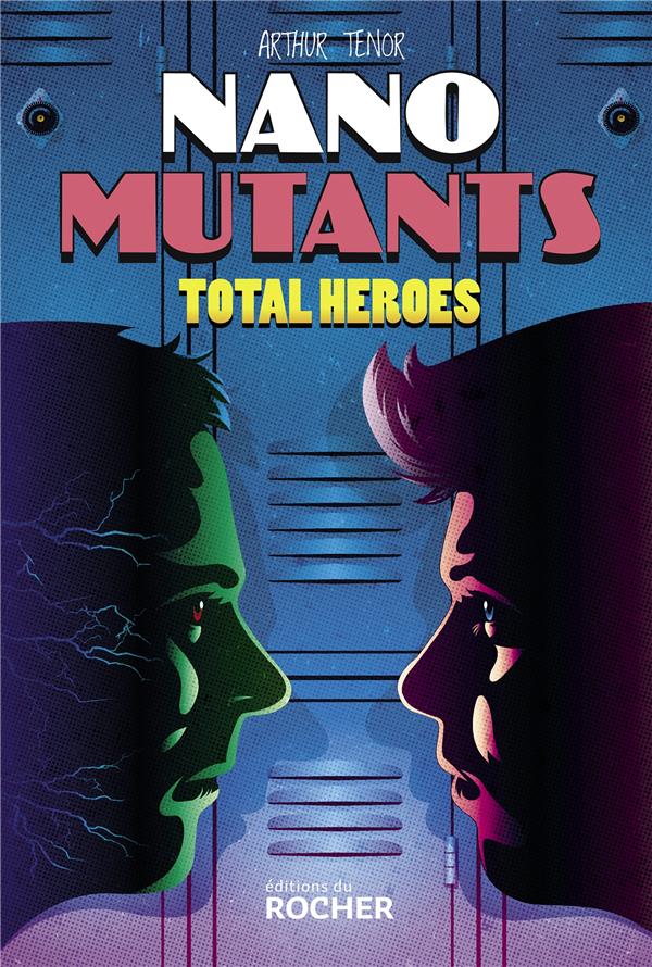 TOTAL HEROES - LES NANO-MUTANTS - TOME 2