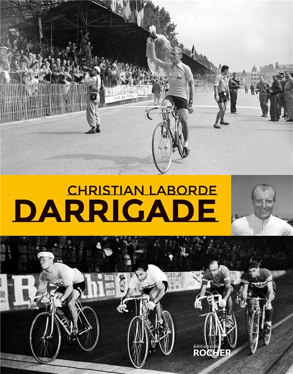 DARRIGADE - LE SPRINTEUR DU TOUR DE FRANCE