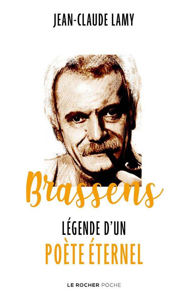 BRASSENS - LEGENDE D'UN POETE ETERNEL