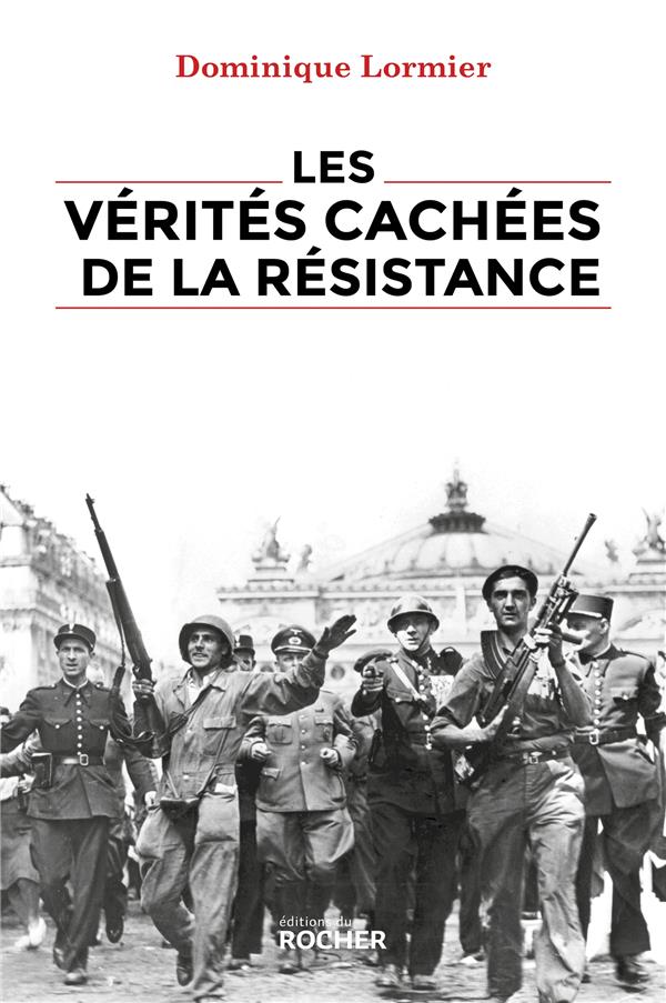 LES VERITES CACHEES DE LA RESISTANCE