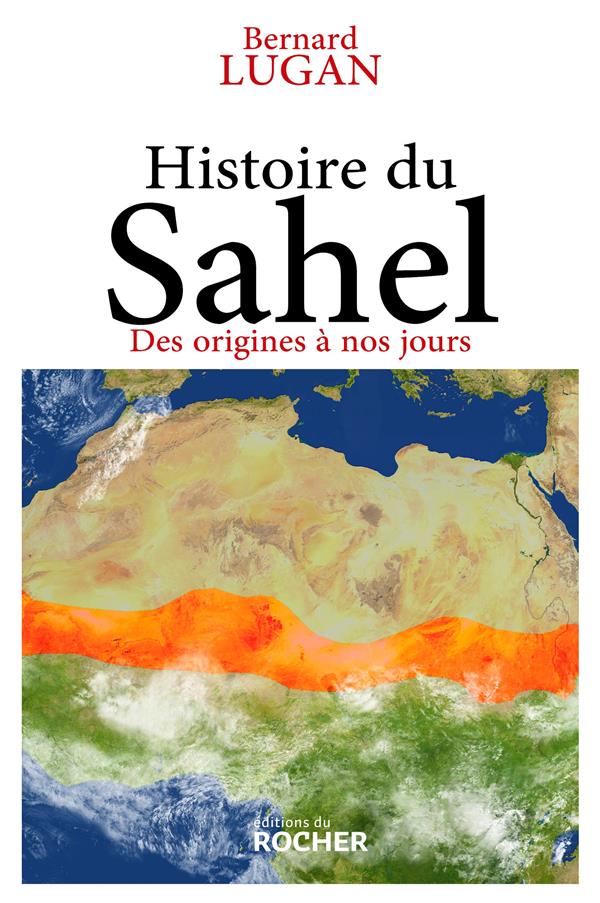 HISTOIRE DU SAHEL - DES ORIGINES A NOS JOURS