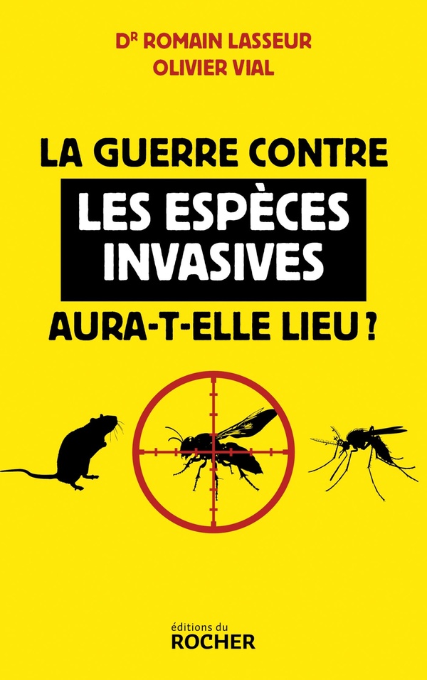 LA GUERRE CONTRE LES ESPECES INVASIVES AURA-T-ELLE LIEU ?